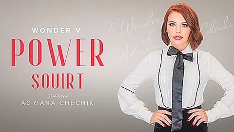 Adriana Chechik - 5 Wonders Of Chechik: Power Squirt
